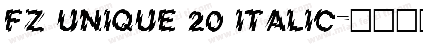 FZ UNIQUE 20 ITALIC字体转换